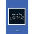 thumbnail image 1 of Science In Story. Sammy Tubbs, The Boy Doctor, And "Sponsie," The Troublesome Monkey, (Paperback), 1 of 1