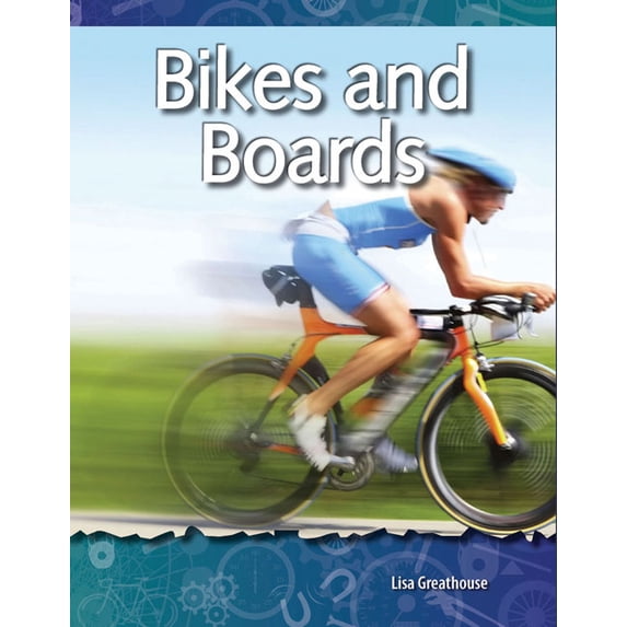 Science: Informational Text: Bikes and Boards (Paperback)