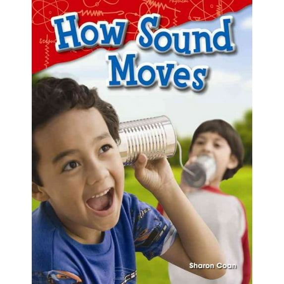 Science: Informational Text: How Sound Moves (Paperback)