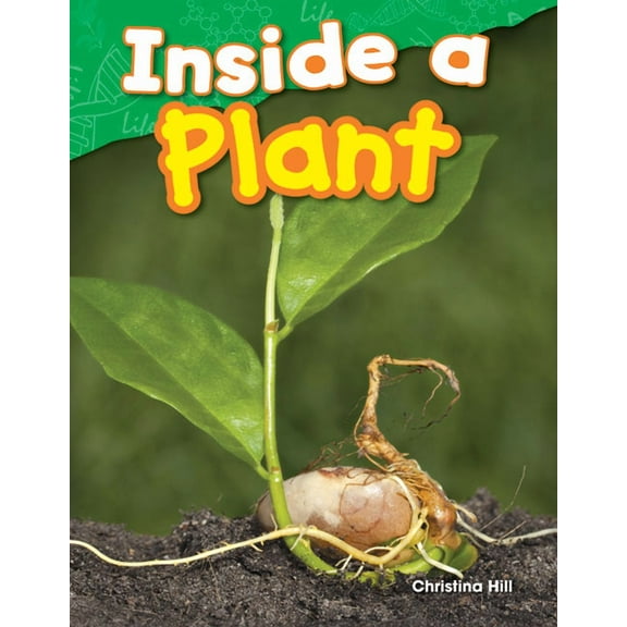 Science: Informational Text: Inside a Plant (Paperback)