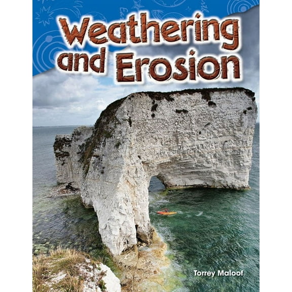 Science: Informational Text Weathering and Erosion, (Paperback)