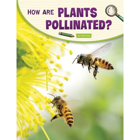Science Inquiry How Are Plants Pollinated?, (Paperback)