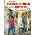 thumbnail image 1 of Science Inquiry: How Do Pushes and Pulls Affect Motion? (Hardcover), 1 of 1