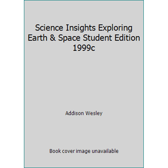 Pre-Owned Science Insights Exploring Earth & Space Student Edition 1999c