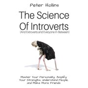 The Science of Introverts And Extroverts and Everyone In-Between Paperback