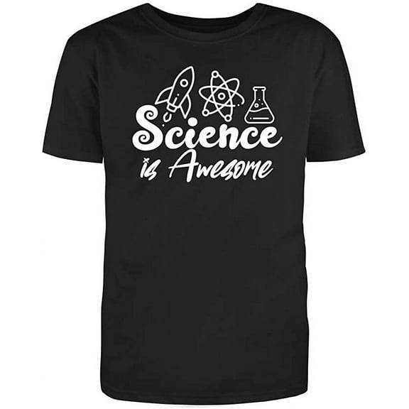 Science Is Awesome Graphic Novelty Adult Humor Sarcastic Funny T Shirt Black Large