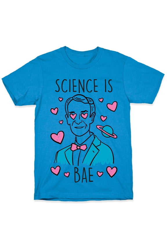 Science Is Bae Tee Shirt Sweatshirt Hoodie
