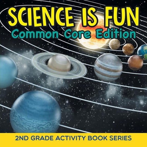 Science Is Fun (Common Core Edition): 2nd Grade Activity Book Series, (Paperback)
