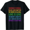 thumbnail image 1 of Science Is Real Black Lives Love Matter Gay Pride T-Shirt, 1 of 4