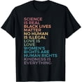 thumbnail image 1 of Science Is Real Black Lives Matter No Human Is Illegal Love T-Shirt, 1 of 4
