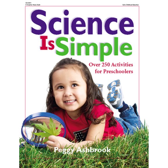 Pre-Owned Science Is Simple: Over 250 Activities for Children 3-6 (Paperback) 0876592728 9780876592724