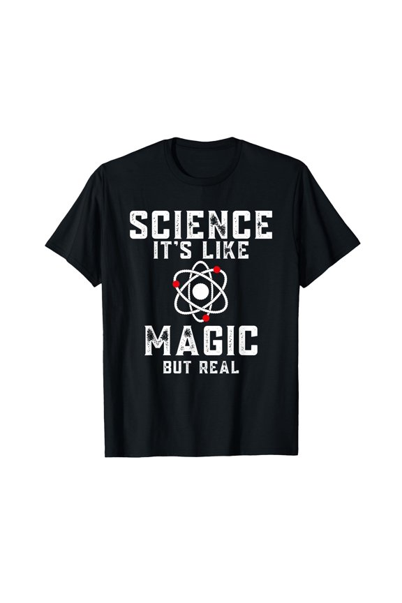 Science It's Like Magic But Real Tee Teacher Teaching School T-Shirt