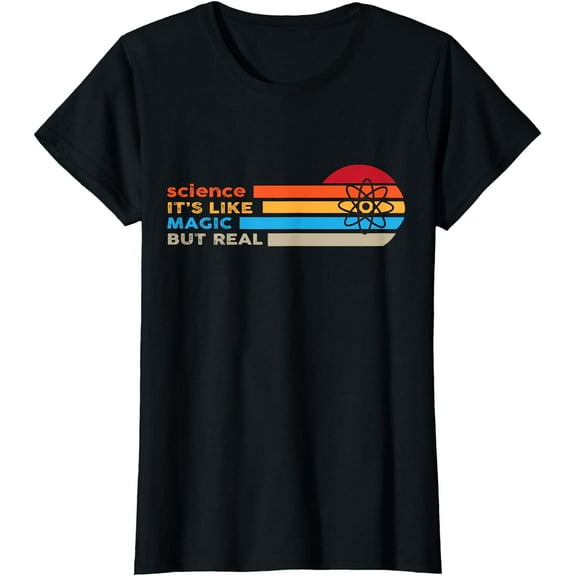 Science Its Like Magic But Real T-Shirt