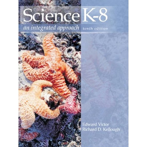 Pre-Owned Science K-8: An Integrated Approach (Hardcover) 0130988812 9780130988812