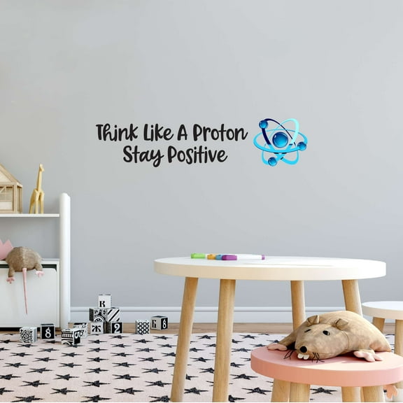 Think Like A Proton Stay Positive Experiments Atoms Microscope Scienctist Test Tubes Algebra Geometry Teacher Classroom Student Decorating Bedroom Wall Decal Sticker - Size: 10 In X 2 In
