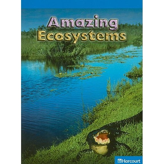 Pre-Owned Science Leveled Readers: On-Level Reader Grade 4 Amazing Ecosystems (Paperback) 0153622261 9780153622267