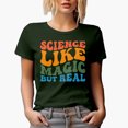 thumbnail image 1 of Science Like Magic but Real, School, Student or Teacher Themed Quote, Groovy Retro Wavy Text Merch Gift, Military Green T-Shirt, 3XL, 1 of 5