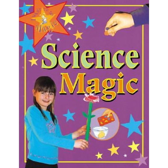 Pre-Owned Science Magic (I Want to Do Magic) (Hardcover) 0761328505 9780761328506
