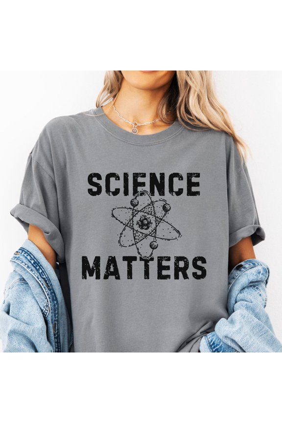 Science Matters Shirt Pro Science Tee Science Teacher Gift STEM Shirt Scientist Gift Nerdy