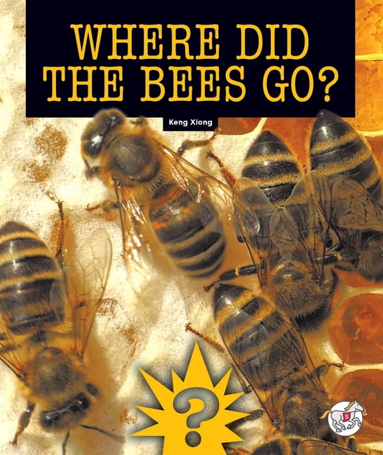 Science Mysteries Where Did the Bees Go?, (Hardcover)