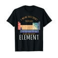 thumbnail image 1 of Science Nerd I Wear This Periodically Periodic Element T-Shirt Men Vintage Tshirt, 1 of 5