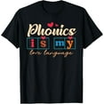 Science Of Reading Teacher Phonics Is My Love Language TShirt