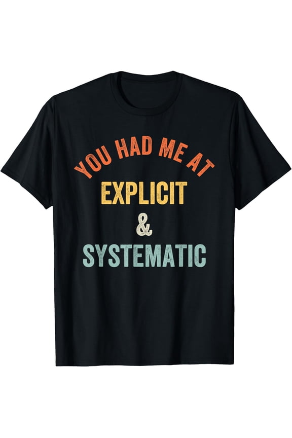 Science Of Reading You Had Me At Explicit And Systematic T-Shirt