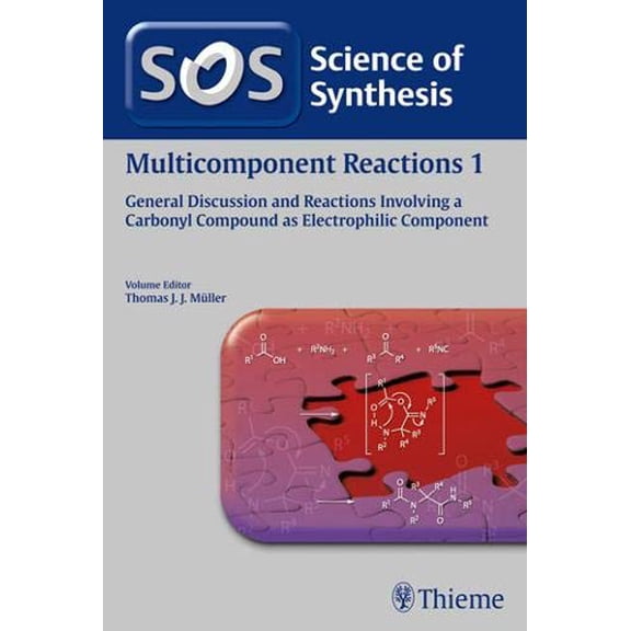 Pre-Owned Science of Synthesis: Multicomponent Reactions Vol. 1: General Discussion and Reactions Involving a Carbonyl Compound as Electrophilic Component (Multicomponent Reactions, 1) Arevalo Caballero, Maria Jose; Ayaz, Muhammed; Banfi, Luca; Basso, Andrea and Bernardi, Luca