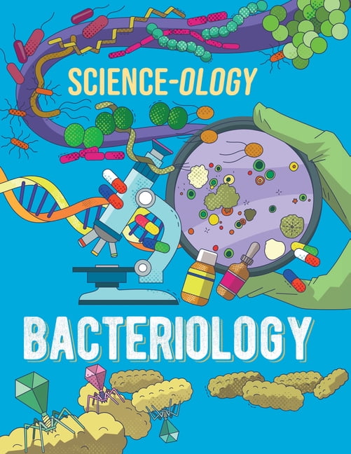 Science-Ology Bacteriology, (Paperback)