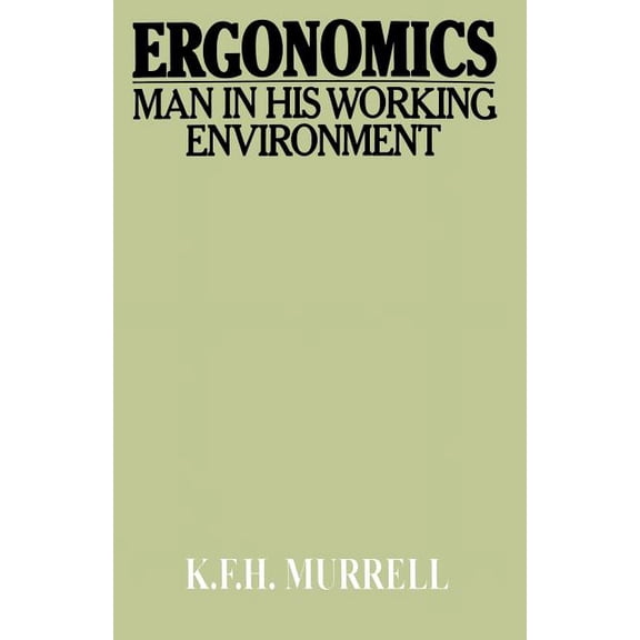 Science Paperbacks Ergonomics: Man in His Working Environment, (Paperback)