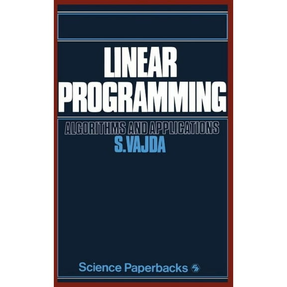 Science Paperbacks Linear Programming: Algorithms and Applications, Book 167, (Paperback)