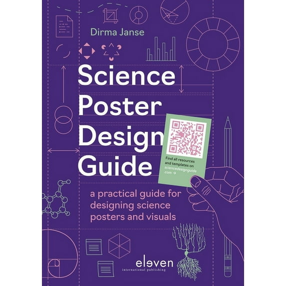 Science Poster Design Guide : A practical guide for designing science posters and visuals (Paperback)