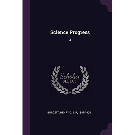 Science Progress: 4 Paperback 1378265270 9781378265277 Henry C. Burdett