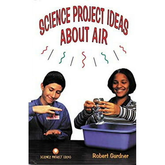 Pre-Owned Science Project Ideas about Air (Hardcover) 0894908383 9780894908385