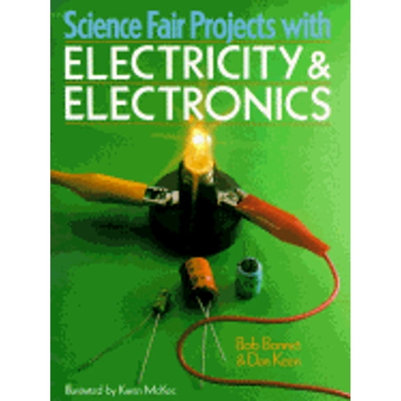 Pre-Owned Science Fair Projects With Electricity & Electronics (Paperback) 0806913010 9780806913018