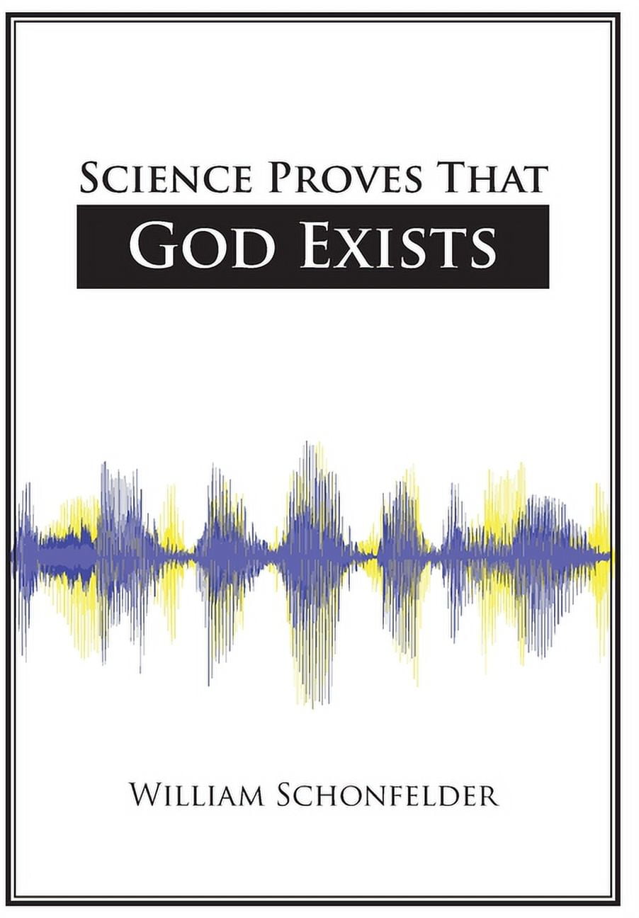 Science Proves That God Exists, (Hardcover) - Walmart.com