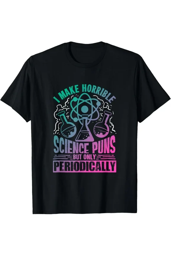Science Pun Scientist Laboratory Everyday Quote Design T-shirt