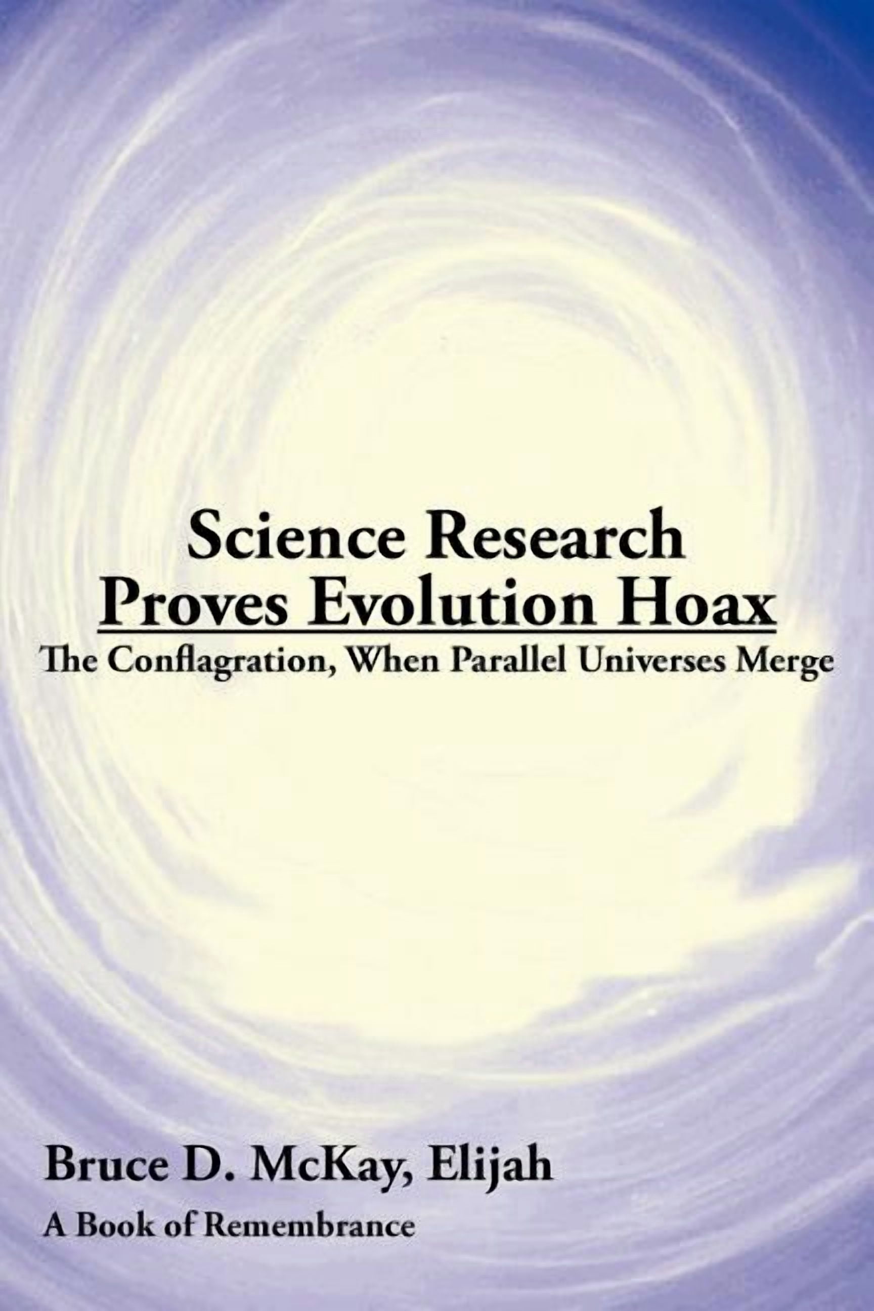 Science Prove Science Research Proves Evolution Hoax : The Conflagration, When ...