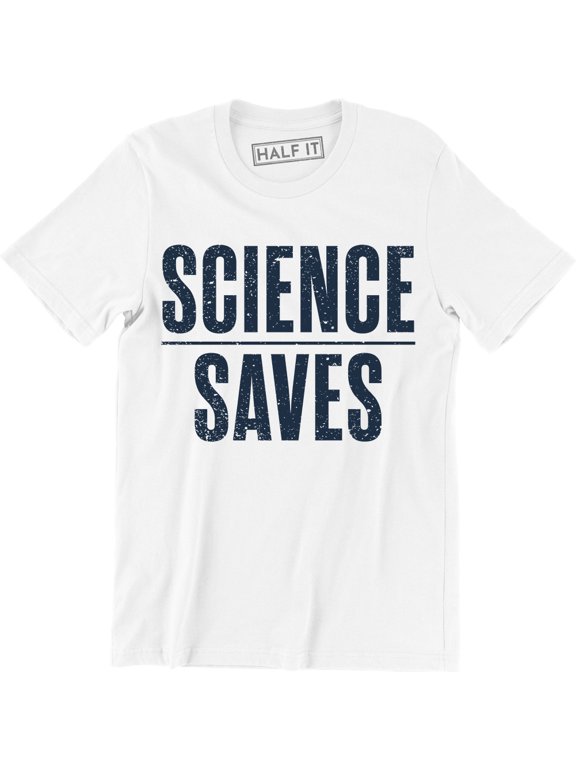 Science Saves Chemsitry Nerdy Geeky Smart Gym Reaction Scientist Tee Shirt