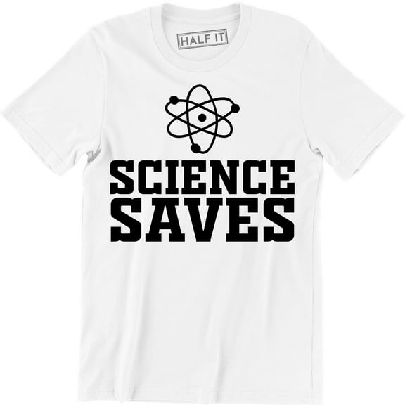 Science Saves Chemsitry Nerdy Geeky Smart Gym Reaction Scientist Tee