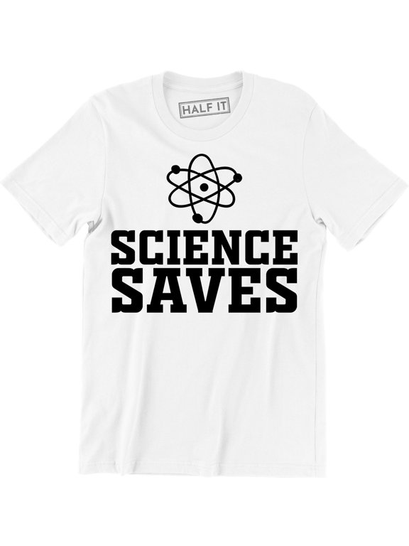 Science Saves Chemsitry Nerdy Geeky Smart Gym Reaction Scientist Tee