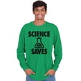 thumbnail image 1 of Science Saves Nerdy Scientist Geek Long Sleeve TShirt Men Women Brisco Brands M, 1 of 6