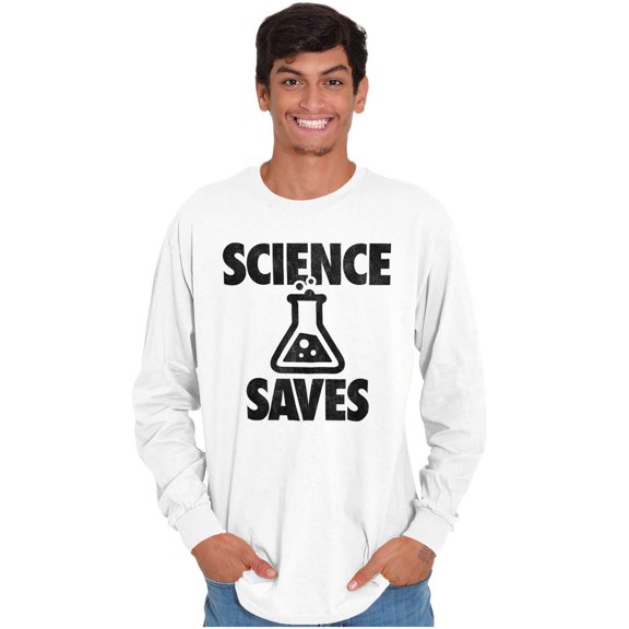 Science Saves Nerdy Scientist Geek Long Sleeve TShirt Men Women Brisco Brands S