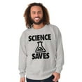 thumbnail image 1 of Science Saves Nerdy Scientist Geek Unisex Plus Fleece Graphic Sweatshirt Brisco Brands 3X, 1 of 5