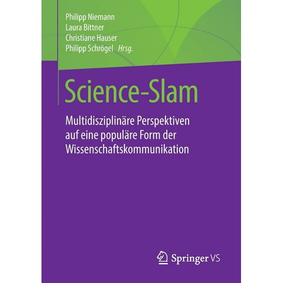 Science-Slam: Multidisziplinäre Perspektiven Auf Eine Populäre Form Der Wissenschaftskommunikation, (Paperback)