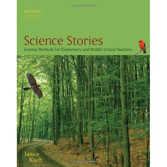 Pre-Owned Science Stories: Science Methods for Elementary and Middle School Teachers, 4e