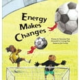 thumbnail image 1 of Science Storybooks: Energy Makes Changes: Energy Transformation (Paperback), 1 of 1