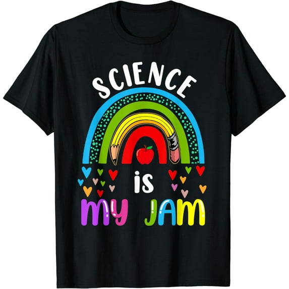Science Teacher Back To School Rainbow Science Is My Jam T-Shirt