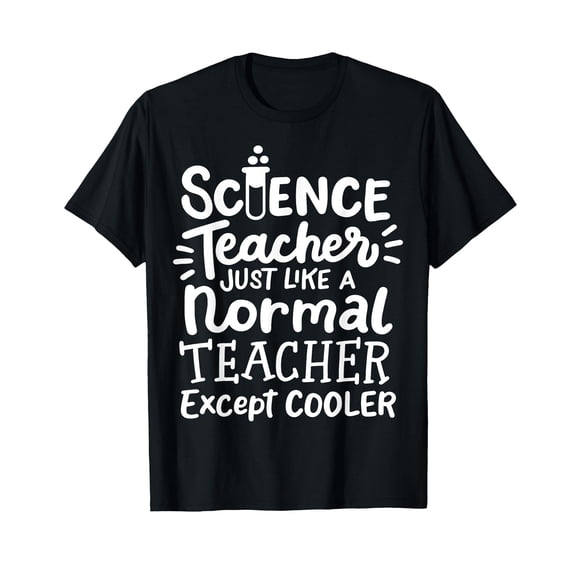 Science Teacher Chemistry Teacher Physics Teacher T-Shirt