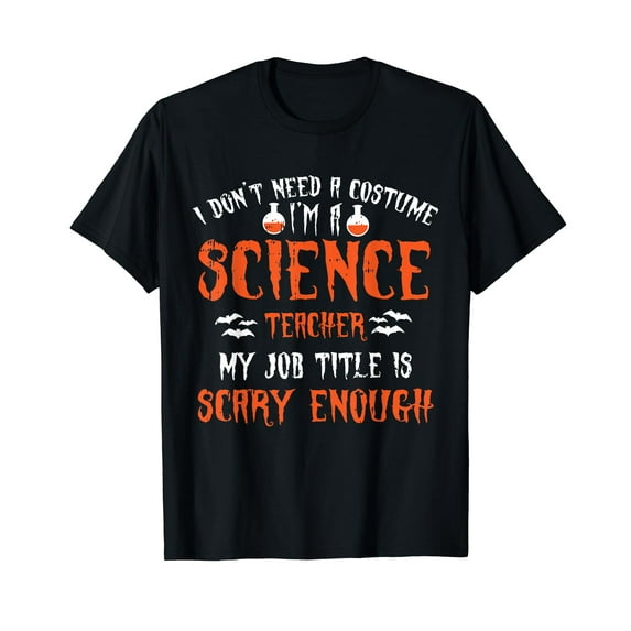 Science Teacher Funny Quote Costume Easy Halloween Gifts T-Shirt